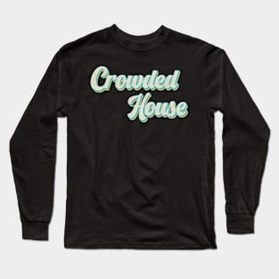 vintage color crowded house Long Sleeve T-Shirt